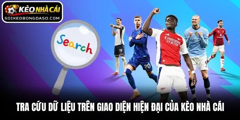 Kèo Nhà Cái Dulce - Keonhacai Hôm Nay, Nhận Định Kèo Nhà Cái 2026/2027 9 Tra cứu dữ liệu trên giao diện hiện đại của Kèo nhà cái